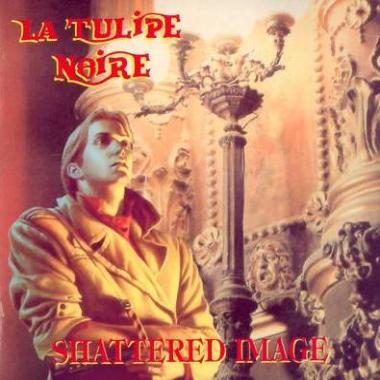 La Tulipe Noire -  Shattered Image